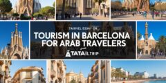 السياحة في برشلونة المسافرون العرب 2025: دليل شامل لعاصمة البحر المتوسط